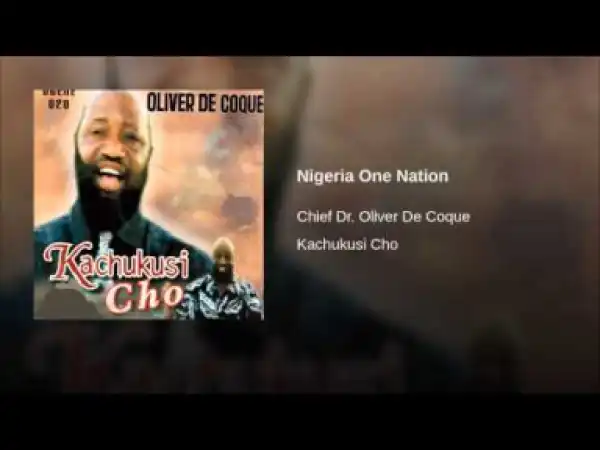 Oliver De Coque - Nigeria One Nation